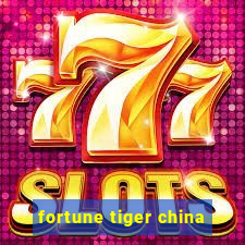 fortune tiger china